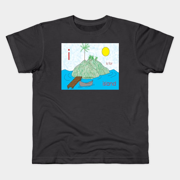 i is for island Kids T-Shirt by mygrandmatime
